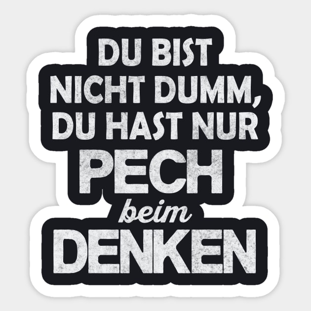 Pech beim Denken Sarkasmus lustiger Spruch Sticker by Foxxy Merch